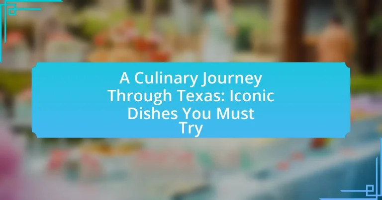 A Culinary Journey Through Texas: Iconic Dishes You Must Try