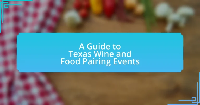 A Guide to Texas Wine and Food Pairing Events
