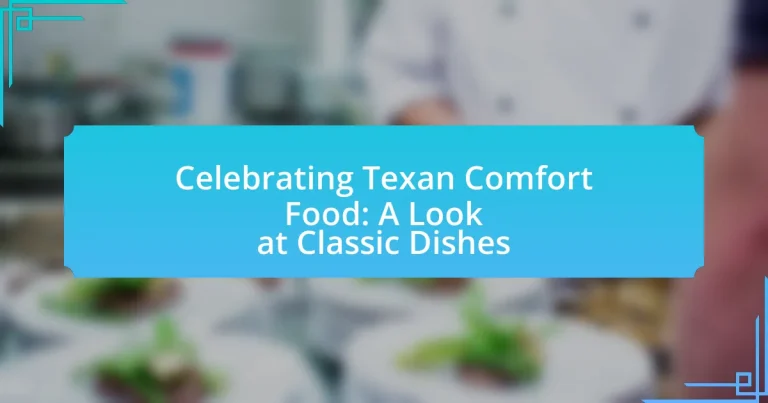 Celebrating Texan Comfort Food: A Look at Classic Dishes