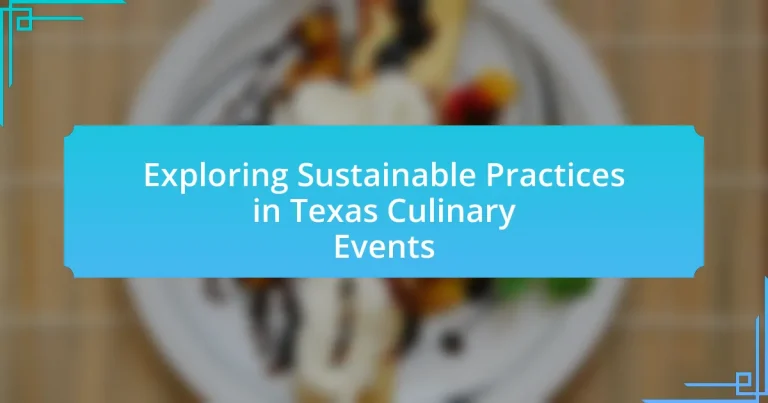 Exploring Sustainable Practices in Texas Culinary Events