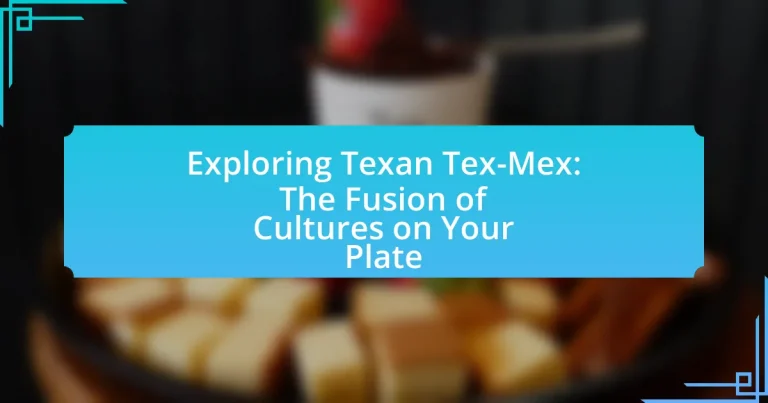 Exploring Texan Tex-Mex: The Fusion of Cultures on Your Plate