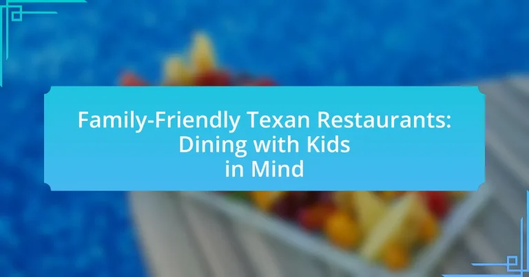 Family-Friendly Texan Restaurants: Dining with Kids in Mind