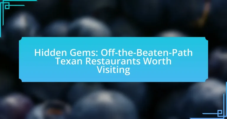Hidden Gems: Off-the-Beaten-Path Texan Restaurants Worth Visiting