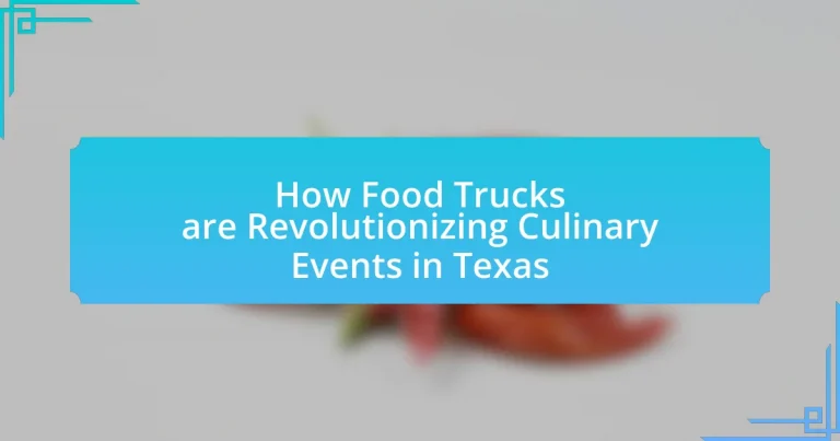 How Food Trucks are Revolutionizing Culinary Events in Texas