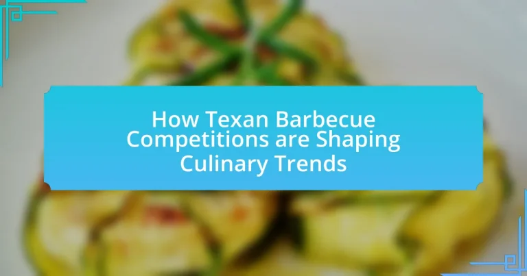How Texan Barbecue Competitions are Shaping Culinary Trends