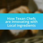 How Texan Chefs are Innovating with Local Ingredients