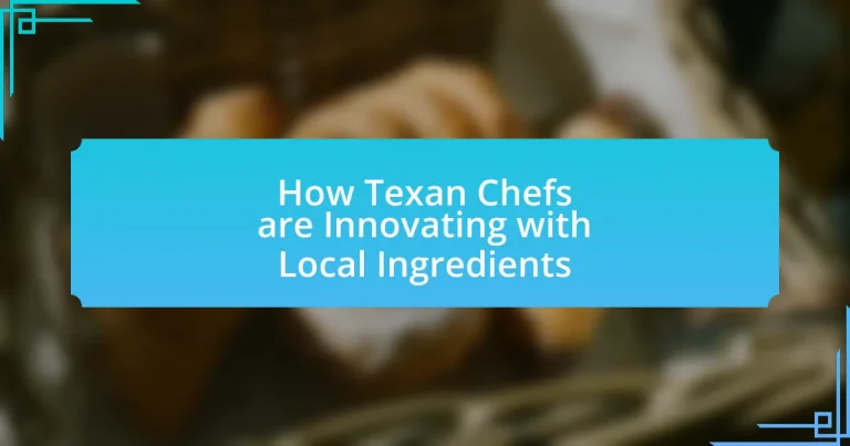 How Texan Chefs are Innovating with Local Ingredients