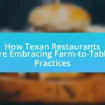 How Texan Restaurants are Embracing Farm-to-Table Practices