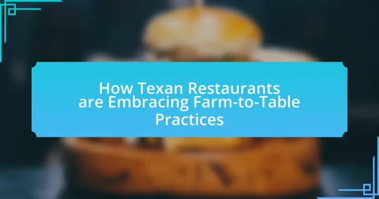 How Texan Restaurants are Embracing Farm-to-Table Practices
