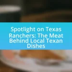 Spotlight on Texas Ranchers: The Meat Behind Local Texan Dishes