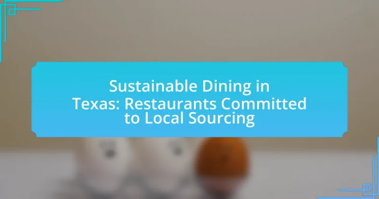 Sustainable Dining in Texas: Restaurants Committed to Local Sourcing