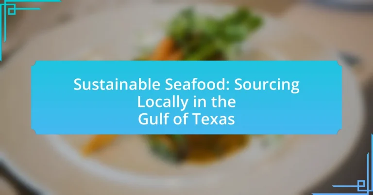 Sustainable Seafood: Sourcing Locally in the Gulf of Texas
