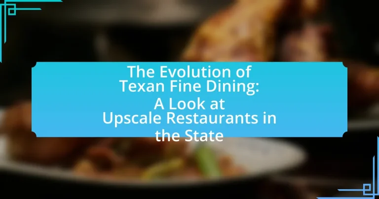 The Evolution of Texan Fine Dining: A Look at Upscale Restaurants in the State
