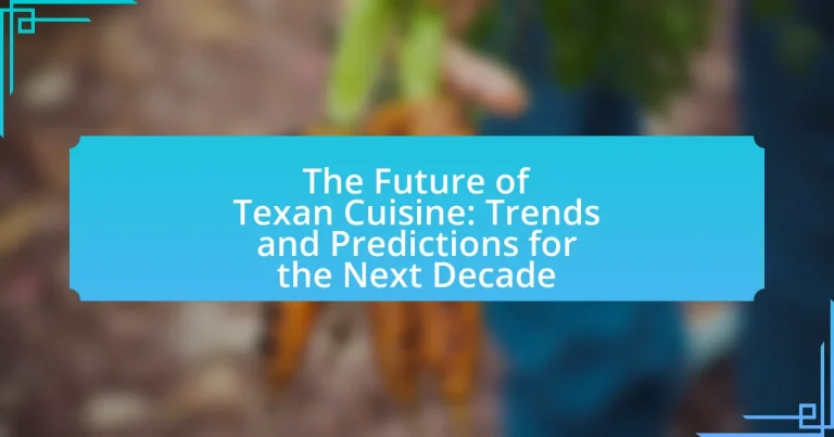The Future of Texan Cuisine: Trends and Predictions for the Next Decade