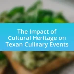 The Impact of Cultural Heritage on Texan Culinary Events