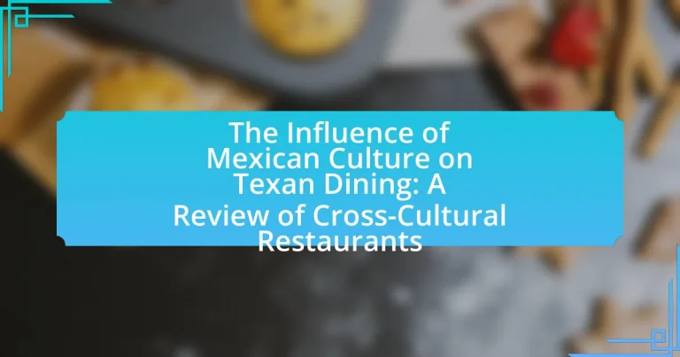 The Influence of Mexican Culture on Texan Dining: A Review of Cross-Cultural Restaurants