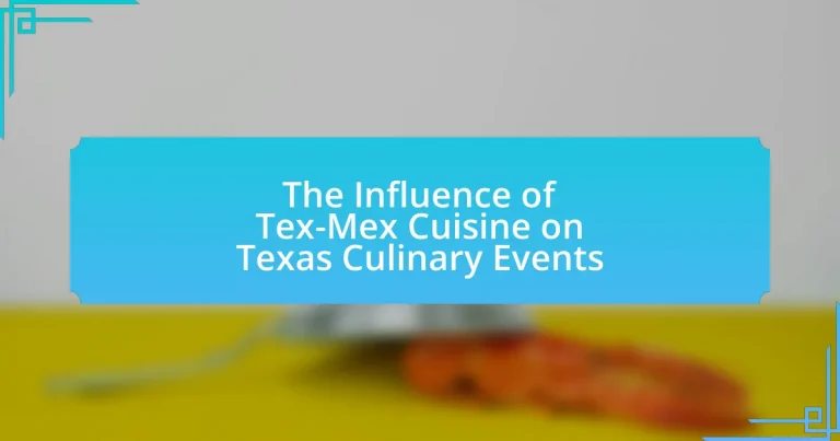 The Influence of Tex-Mex Cuisine on Texas Culinary Events