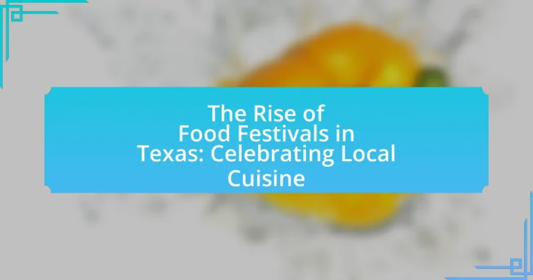 The Rise of Food Festivals in Texas: Celebrating Local Cuisine