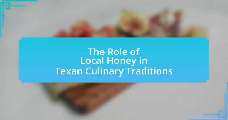 The Role of Local Honey in Texan Culinary Traditions