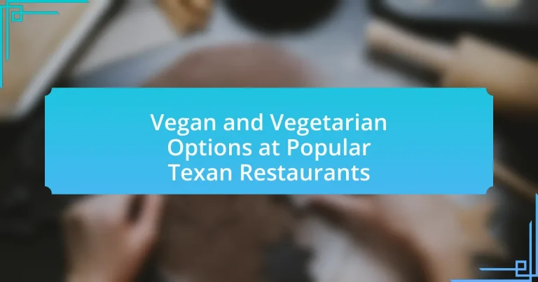 Vegan and Vegetarian Options at Popular Texan Restaurants