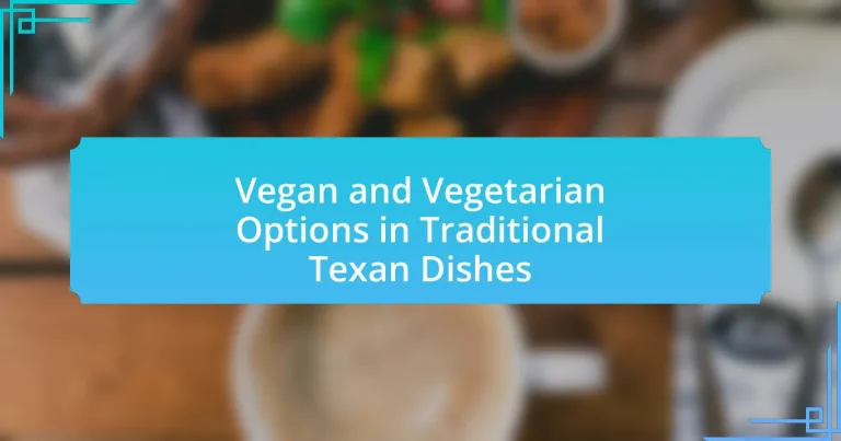 Vegan and Vegetarian Options in Traditional Texan Dishes