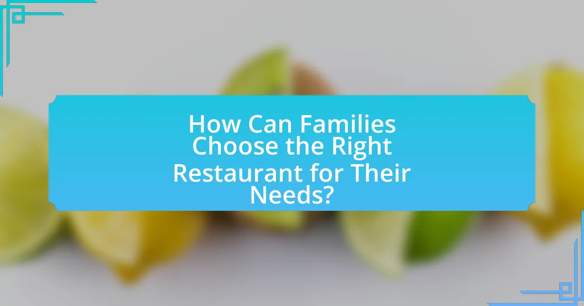 How Can Families Choose the Right Restaurant for Their Needs?