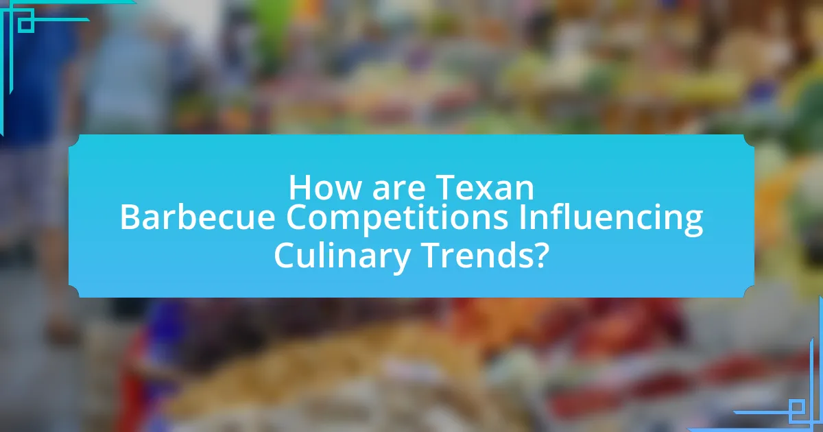 How are Texan Barbecue Competitions Influencing Culinary Trends?