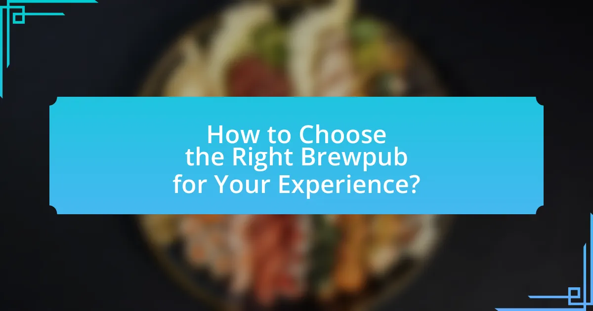 How to Choose the Right Brewpub for Your Experience?