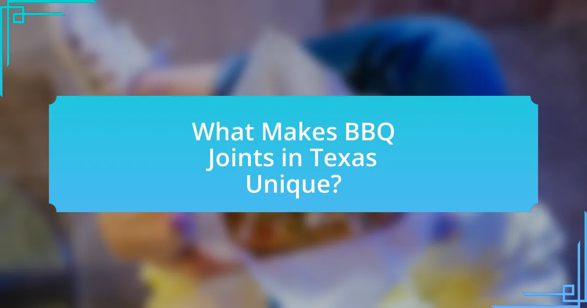 What Makes BBQ Joints in Texas Unique?
