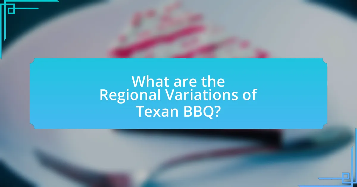 What are the Regional Variations of Texan BBQ?