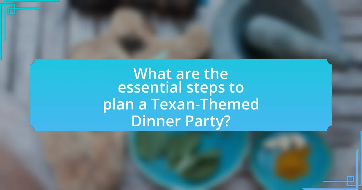 What are the essential steps to plan a Texan-Themed Dinner Party?