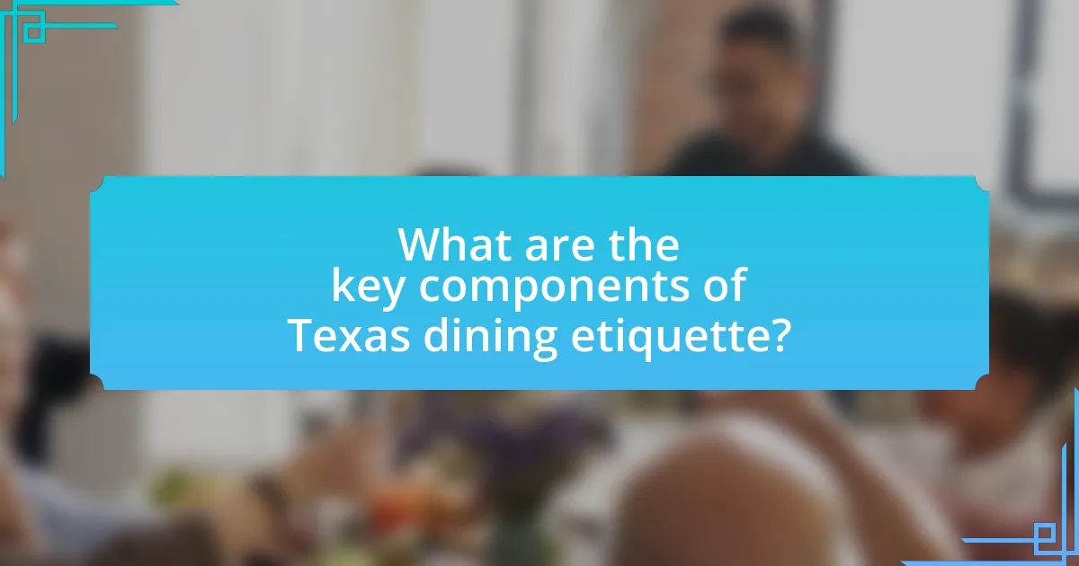 What are the key components of Texas dining etiquette?