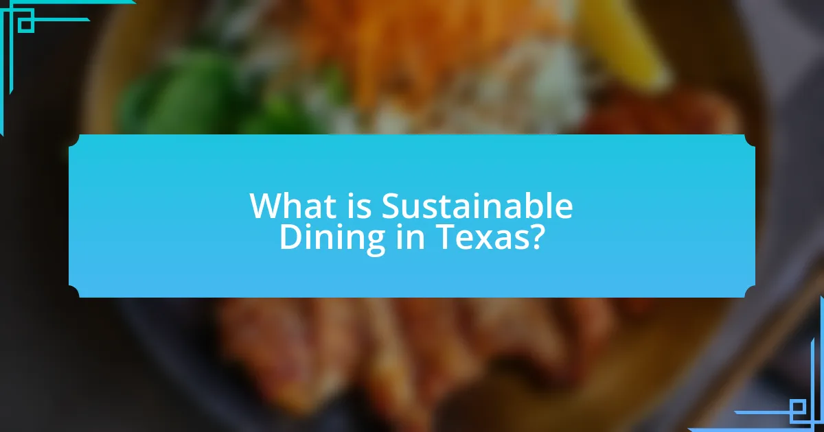 What is Sustainable Dining in Texas?