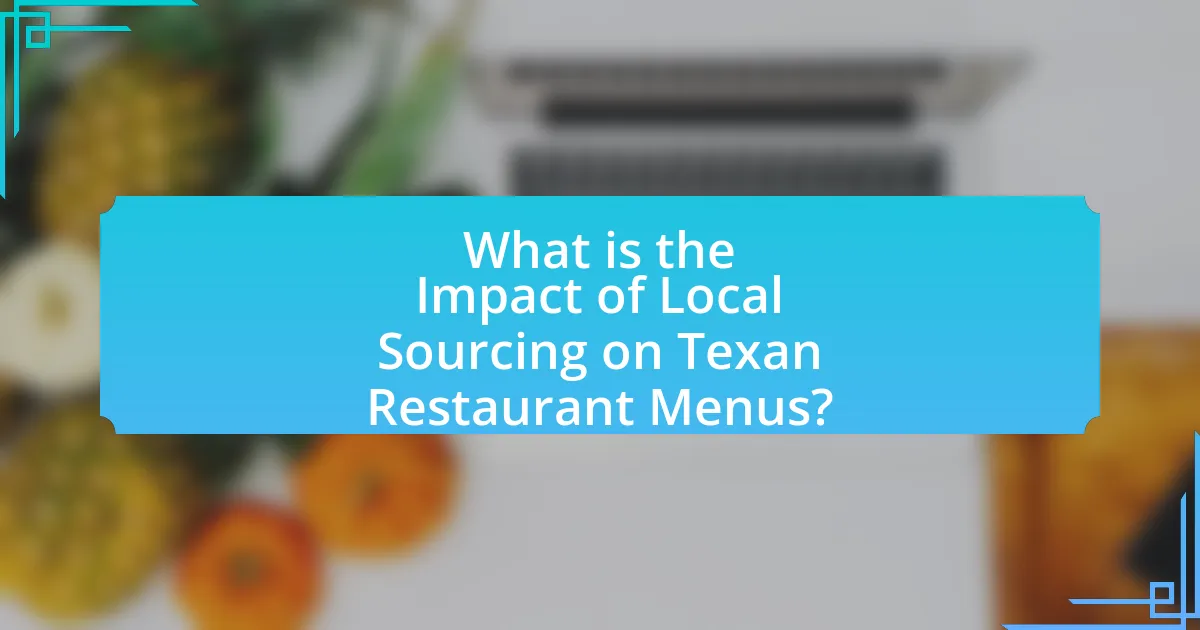 What is the Impact of Local Sourcing on Texan Restaurant Menus?