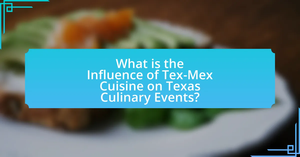 What is the Influence of Tex-Mex Cuisine on Texas Culinary Events?