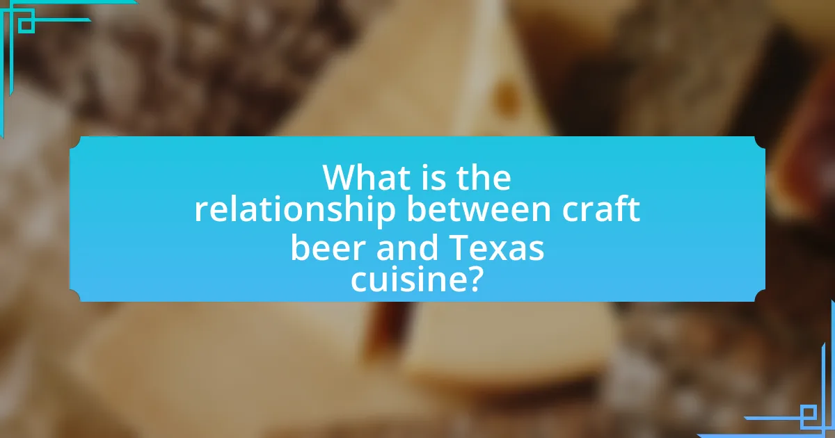What is the relationship between craft beer and Texas cuisine?